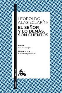 SEÑOR Y LO DEMÁS, SON CUENTOS, EL | 9788467036558 | ALAS CLARÍN, LEOPOLDO