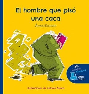 HOMBRE QUE PISÓ UNA CACA, EL | 9788468324579 | COLOMER, ÁLVARO