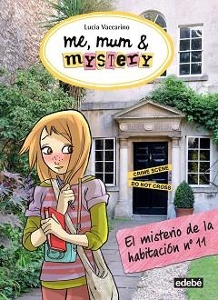 MISTERIO DE LA HABITACIÓN NÚMERO 11, EL | 9788468315850 | VACCARINO, LUCIA