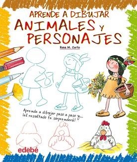 APRENDE A DIBUJAR ANIMALES Y PERSONAJES | 9788423699346 | CURTO, ROSA MARIA
