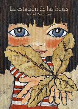ESTACIÓN DE LAS HOJAS, LA | 9788494430626 | RUIZ RUIZ, ISABEL