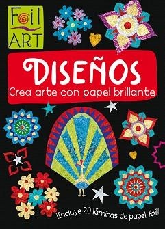 DISEÑOS. CREA ARTE CON PAPEL BRILLANTE | 9788468331492 | VARIOS AUTORES