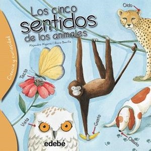 CINCO SENTIDOS DE LOS ANIMALES, LOS | 9788468329574 | ALGARRA, ALEJANDRO / BONILLA, ROCIO