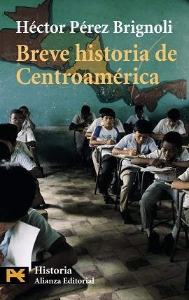 BREVE HISTORIA DE CENTROAMERICA | 9788420634906 | PEREZ BRIGNOLI, HECTOR
