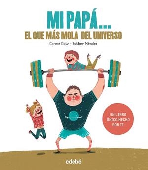 MI PAPA ... EL QUE MAS MOLA DEL UNIVERSO | 9788468334240 | DOLZ, CARME