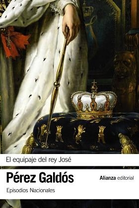 EQUIPAJE DEL REY JOSÉ, EL | 9788491811879 | PÉREZ GALDÓS, BENITO