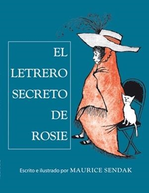 LETRERO SECRETO DE ROSIE, EL | 9788484649700 | MAURICE SENDAK