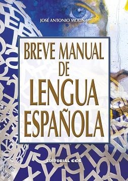 BREVE MANUAL DE LENGUA ESPAÑOLA | 9788490233238 | MOLINA MOLINA, JOSÉ ANTONIO