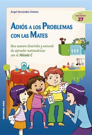 ADIÓS A LOS PROBLEMAS CON LAS MATES | 9788490232699 | HERNÁNDEZ JIMÉNEZ, ÁNGEL