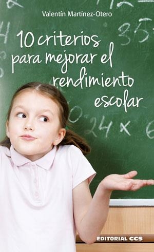 10 CRITERIOS PARA MEJORAR EL RENDIMIENTO ESCOLAR | 9788490232828 | MARTÍNEZ-OTERO PÉREZ, VALENTÍN
