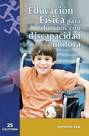 EDUCACION FISICA PARA ALUMNOS CON DISCAPACIDAD MOTORA | 9788490233078 | SERRANO, ÁNGEL