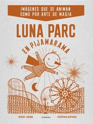 LUNA PARC EN PIJAMARAMA | 9788484648406 | LEBLOND, MICHAEL
