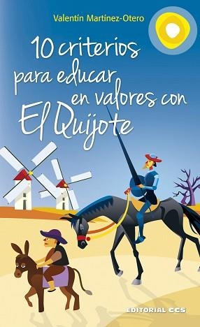 10 CRITERIOS PARA EDUCAR EN VALORES CON EL QUIJOTE | 9788490233559 | MARTÍNEZ-OTERO, VALENTÍN