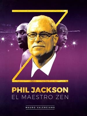 PHIL JACKSON. EL MAESTRO ZEN | 9788415448204 | VALENCIANO, MAURO