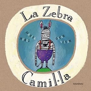 ZEBRA CAMIL·LA, LA | 9788416804085 | NÚÑEZ, MARISA