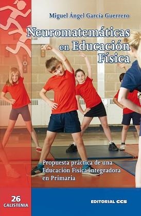 NEUROMATEMATICAS EN EDUCACION FISICA | 9788490234280 | GARCÍA GUERRERO, MIGUEL ÁNGEL