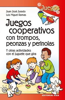 JUEGOS COOPERATIVOS CON TROMPOS, PEONZAS Y PERINOLAS | 9788490234471 | JURADO, JUAN JOSÉ