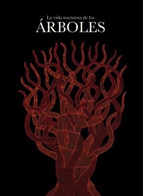 VIDA NOCTURNA DE LOS ÁRBOLES, LA | 9788496957831 | SHYAM, BHAJJU / BAI, DURGA / URVETI, RAM SINGH