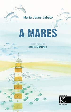 A MARES | 9788415250739 | JABATO, MARÍA JESÚS