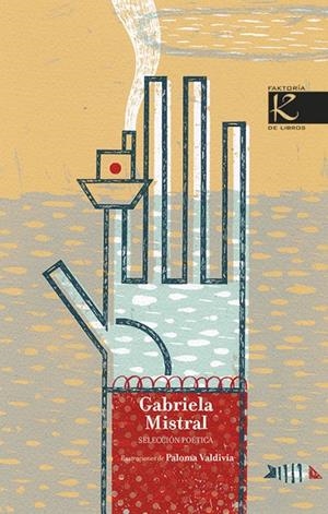 GABRIELA MISTRAL | 9788496957558 | MISTRAL. GABRIELA