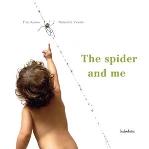 SPIDER AND ME, THE | 9788484645184 | ALONSO, FRAN