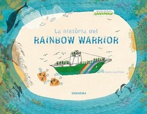 HISTÒRIA DEL RAINBOW WARRIOR, LA | 9788484649151 | MARTÍNEZ, ROCÍO