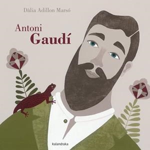 ANTONI GAUDÍ | 9788484649229 | ADILLON, DÀLIA