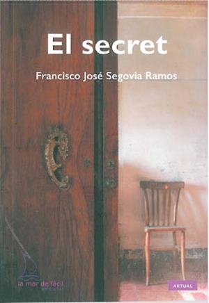 SECRET, EL | 9788494499302 | SEGOVIA RAMOS, FRANCISCO JOSÉ