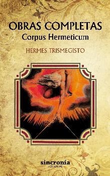 OBRAS COMPLETAS. CORPUS HERMETICUM | 9788494486999 | TRISMEGISTO, HERMES