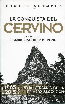 CONQUISTA DEL CERVINO, LA | 9788498293333 | WHYMPER, EDWARD
