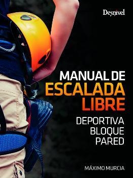 MANUAL DE ESCALADA LIBRE | 9788498293500 | MURCIA, MÁXIMO