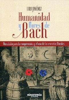 HUMANIDAD Y FLORES DE BACH | 9788494392931 | JIMÉNEZ, LUIS
