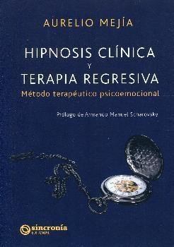 HIPNOSIS CLINICA Y TERAPIA REGRESIVA | 9788494392962 | MEJÍA, AURELIO