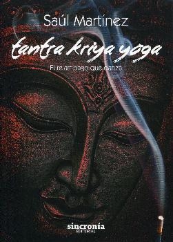 TANTRA KRIYA YOGA | 9788494392979 | MARTÍNEZ, SAÚL