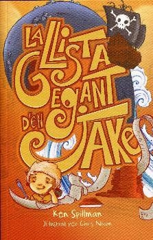 LLISTA GEGANT D'EN JAKE, LA | 9788416490066 | SPILLMAN, KEN / NIXON, CHRIS