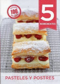 5 INGREDIENTES. PASTELES Y POSTRES | 9788416407019 | OCTOPUS PUBLISHING
