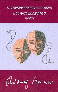 FORMACION DE LA PALABRA Y EL ARTE DRAMATICO, LA | 9788492843589 | STEINER, RUDOLF