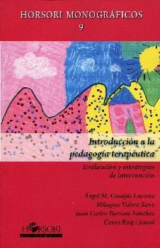 INTRODUCCIÓN A LA PEDAGOGIA TERAPEUTICA | 9788415212744 | CASAJÚS LACOSTA, ÁNGEL Mª