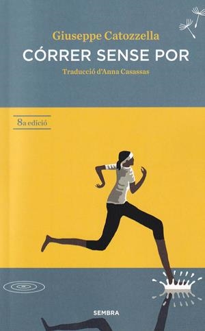 CÓRRER SENSE POR | 9788494373633 | CATOZZELLA, GIUSEPPE