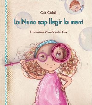 NUNA SAP LLEGIR LA MENT, LA | 9788416490288 | GIDALI, ORIT / GORDON NOY, AYA