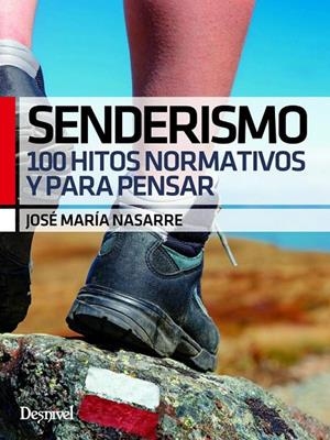 SENDERISMO. 100 HITOS NORMATIVOS | 9788498293623 | NASARRE, JOSÉ MARÍA