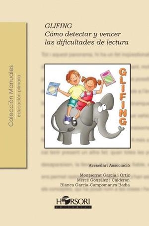 GLIFING. COMO DETECTAR Y VENCER LAS DIFICULTADES DE LECTURA | 9788415212942 | GARCIA I ORTIZ, MONTSERRAT / GONZÀLEZ, MERCÈ