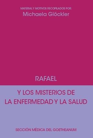 RAFAEL Y LOS MISTERIOS DE LA ENFERMEDAD Y LA SALUD | 9788492843664 | GLÖCKLER, MICHAELA