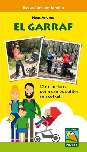 GARRAF, EL - 12 EXCURSIONS PER A CAMES PETITES I EN COTXET | 9788494457555 | ANDREO, NEUS