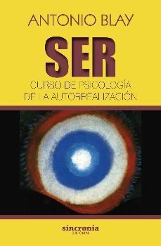 SER. CURSO DE PSICOLOGIA DE LA AUTORREALIZACION | 9788494586804 | BLAY, ANTONIO