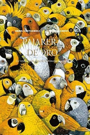 PAJARERA DE ORO, LA | 9788415208853 | CNEUT, CARLL / CASTAGNOLI, ANNA
