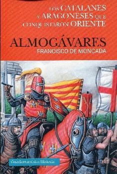 ALMOGAVARES | 9788494508264 | DE MONCADA, FRANCISCO