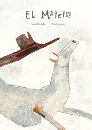 MATEIX, EL | 9788494585746 | GONZÁLEZ, ISABEL / EFEALCUADRADO