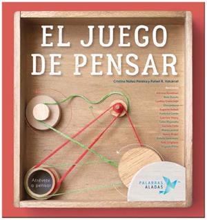 JUEGO DE PENSAR, EL | 9788494578298 | NÚÑEZ, CRISTINA / R. VALCÁRCEL, RAFAEL / KESELMAN, ADRIANA / OVIEDO, BELA / NOBATI, EUGENIA