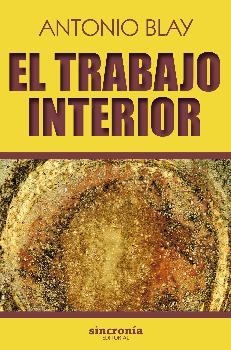TRABAJO INTERIOR, EL | 9788494586866 | BLAY, ANTONIO